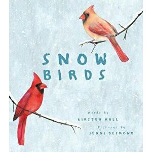 Snow Birds, Hardback - Kirsten Hall imagine
