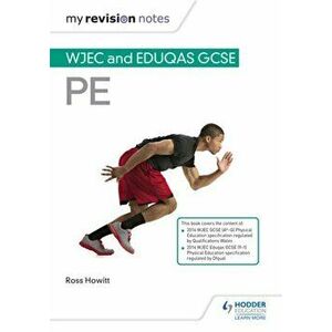 My Revision Notes: WJEC and Eduqas GCSE PE, Paperback - Ross Howitt imagine