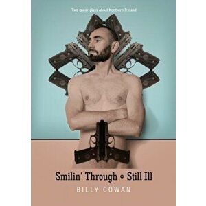 Smilin' Through & Still Ill, Paperback - Billy Cowan imagine