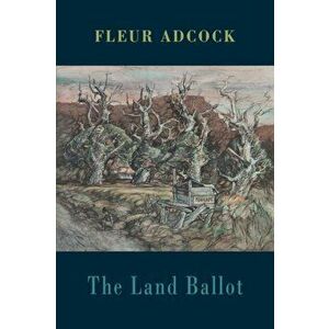 The Land Ballot, Paperback - Fleur Adcock imagine