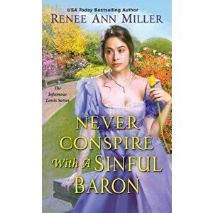 Never Conspire with a Sinful Baron, Paperback - Renee Ann Miller imagine
