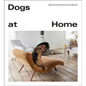 Dogs at Home, Hardback - James Merrell imagine