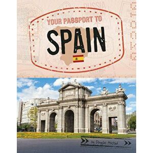 Your Passport to Spain, Paperback - Douglas Hustad imagine