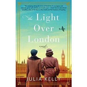 The Light Over London, Paperback - Julia Kelly imagine