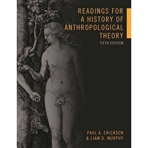 Readings for a History of Anthropological Theory, Fifth Edition, Paperback - *** imagine