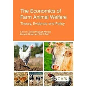 Economics of Farm Animal Welfare. Theory, Evidence and Policy, Paperback - *** imagine