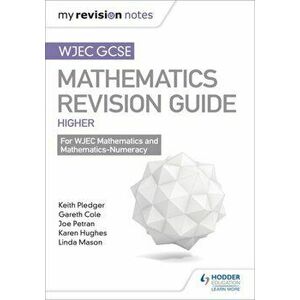 WJEC GCSE Maths Higher: Mastering Mathematics Revision Guide, Paperback - Gareth Cole imagine