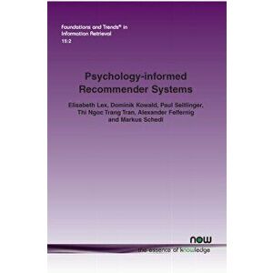Psychology-informed Recommender Systems, Paperback - Markus Schedl imagine