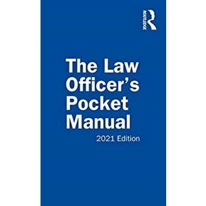 Law Officer's Pocket Manual. 2021 Edition, Paperback - Anthony E. Scudellari imagine
