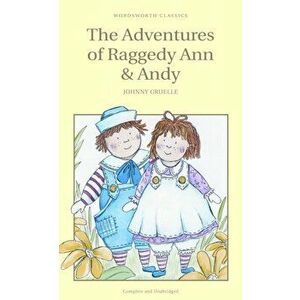 Adventures of Raggedy Ann and Andy, Paperback - Johnny Gruelle imagine