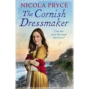 Cornish Dressmaker. A sweeping historical saga for fans of Poldark, Paperback - Nicola Pryce imagine