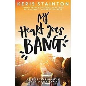 My Heart Goes Bang, Paperback - Keris Stainton imagine