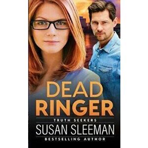 Dead Ringer: Truth Seekers - Book 1, Paperback - Susan Sleeman imagine