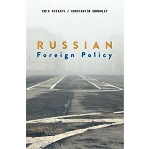 Russian Foreign Policy, Paperback - Konstantin Khudoley imagine