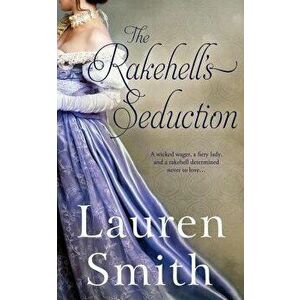 The Rakehell's Seduction, Paperback - Lauren Smith imagine