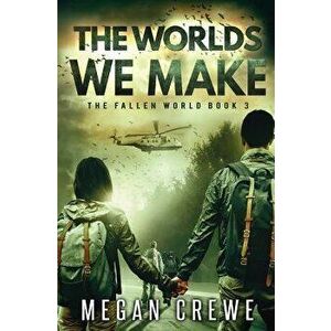 The Worlds We Make, Paperback - Megan Crewe imagine