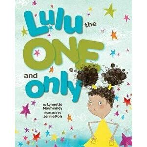 Lulu the One and Only, Hardcover - Lynnette Mawhinney imagine