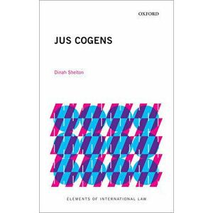Jus Cogens, Paperback - Dinah Shelton imagine