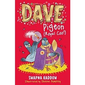 Dave Pigeon (Royal Coo!), Paperback - Swapna Haddow imagine