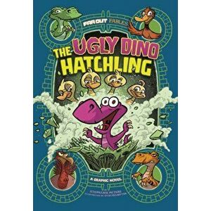 Ugly Dino Hatchling. A Graphic Novel, Paperback - Stephanie Peters imagine