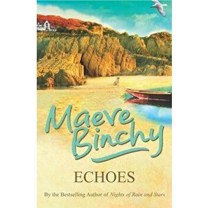 Echoes, Paperback - Maeve Binchy imagine