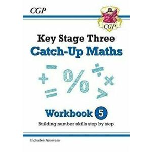 New KS3 Maths Catch-Up Workbook 5 (with Answers), Paperback - CGP Books imagine