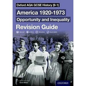 Oxford AQA GCSE History (9-1): America 1920-1973: Opportunity and Inequality Revision Guide, Paperback - Aaron Wilkes imagine