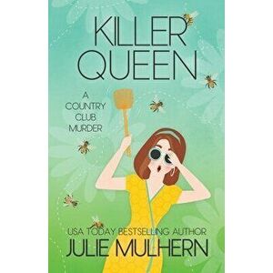 Killer Queen, Paperback - Julie Mulhern imagine