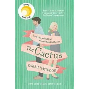 The Cactus, Paperback - Sarah Haywood imagine