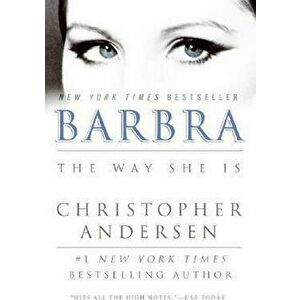 Barbra: The Way She Is, Paperback - Christopher Andersen imagine