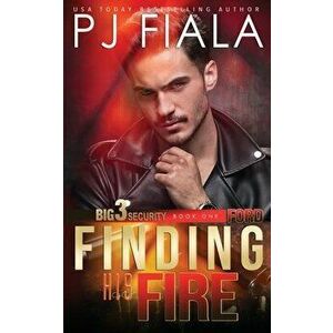 Ford: Finding His Fire, Paperback - Pj Fiala imagine