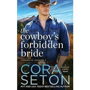 The Cowboy's Forbidden Bride, Paperback - Cora Seton imagine