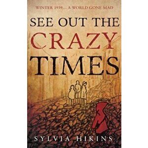 See Out The Crazy Times, Paperback - Sylvia Hikins imagine
