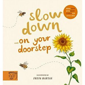 Slow Down... Discover Nature on Your Doorstep. Bring calm to Baby's world with 6 mindful nature moments, Board book - *** imagine