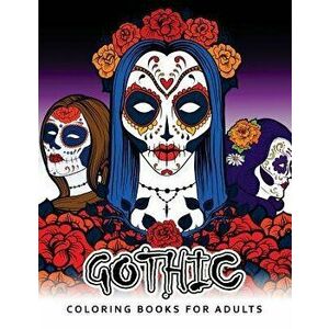 Gothic Coloring Books For Adults: Adult coloring Books, Paperback - Adult Coloring Books imagine