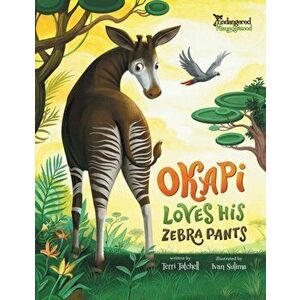 Okapi Loves His Zebra Pants, Paperback - Terri Tatchell imagine