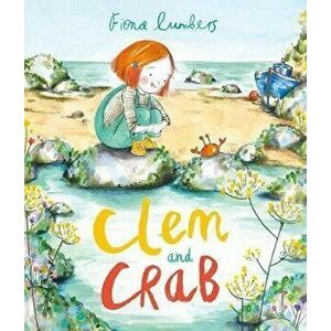 Clem and Crab, Paperback - Fiona Lumbers imagine