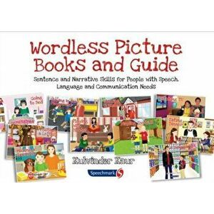 Wordless Picture Books and Guide. Sentence and Narrative Skills for People with Speech, Language and Communication Needs, Paperback - Kulvinder Kaur imagine