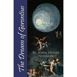 The Dream of Gerontius, Paperback - John Henry Newman imagine