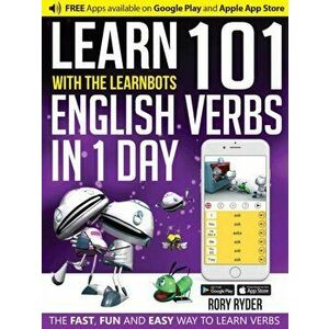Learn 101 English Verbs in 1 Day. With LearnBots, Paperback - Rory Ryder imagine