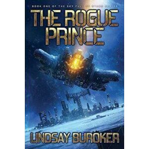 The Rogue Prince, Paperback - Lindsay Buroker imagine