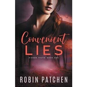 Convenient Lies, Paperback - Robin Patchen imagine