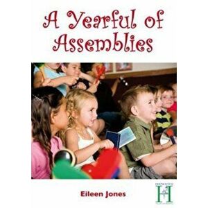 A Yearful of Assemblies, Paperback - Eileen Jones imagine