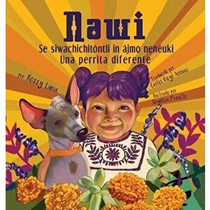 Nawi: una perrita diferente, Hardcover - Rossy E. Lima imagine