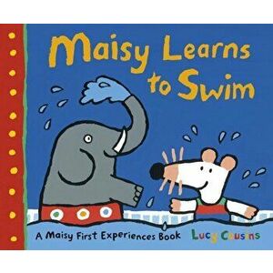 Maisy Learns to Swim, Paperback - Lucy Cousins imagine