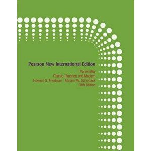 Personality: Pearson New International Edition. Classic Theories and Modern Research, 5 ed, Paperback - Miriam Schustack imagine