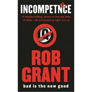 Incompetence, Paperback - Rob Grant imagine