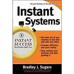 Instant Systems, Paperback - Bradley J. Sugars imagine