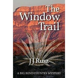 The Window Trail, Paperback - J. J. Rusz imagine