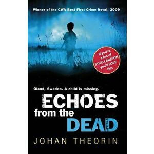 Echoes from the Dead. Oland Quartet series 1, Paperback - Johan Theorin imagine